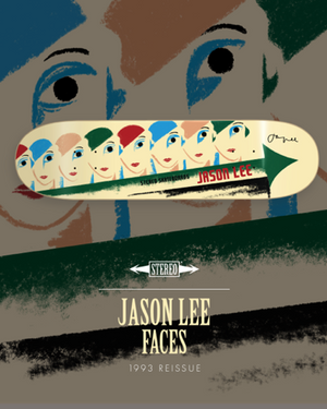 AVAILABLE NOW! Jason Lee "Faces", 1993 Reissue, 8.0", 8.25" & 8.5"